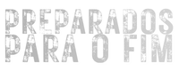 Preparados para o fim